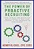 The Power of Proactive Recruiting by Henry Glickel