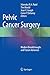 Pelvic Cancer Surgery by Hitendra R.H. Patel