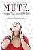 Mute: Poems That Saved My Life!: Poems by Vidya Gargote during Her Journey Battling with Depression