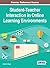 Student-Teacher Interaction in Online Learning Environments