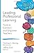 Leading Professional Learning by Thomas C. Murray