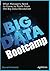 Big Data Bootcamp: What Managers Need to Know to Profit from the Big Data Revolution