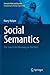 Social Semantics: The Search for Meaning on the Web (Semantic Web and Beyond, 13)