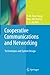 Cooperative Communications and Networking: Technologies and System Design
