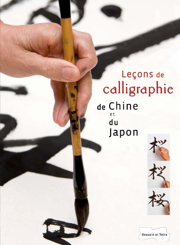 Leçons de calligraphie de Chine et du Japon (Paperback)