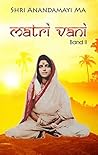 Matri Vani, Band II: Worte der Liebe und Weisheit Matri Vani, Band II: Worte der Liebe und Weisheit