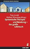 systemische Therapie und Beratung - Das große Lehrbuch systemische Therapie und Beratung - Das große Lehrbuch