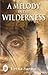 A Melody in the Wilderness author Leena Sarma Fiction