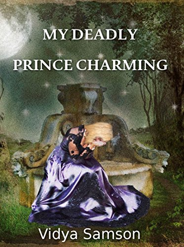 My Deadly Prince Charming (The Idylla Chronicles, #1)