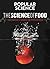 The Science of Food by The Editors of Popular Science