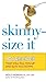 Skinny-Size It