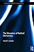 The Education of Radical Democracy (Routledge Research in Education)