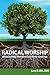 Radical Worship: What Sunda...
