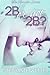 2B or Not 2B