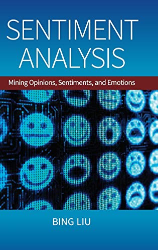 Sentiment Analysis: Mining Opinions, Sentiments, and Emotions (Hardcover)