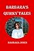 BARBARA'S QUIRKY TALES