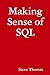 Making Sense of Sql