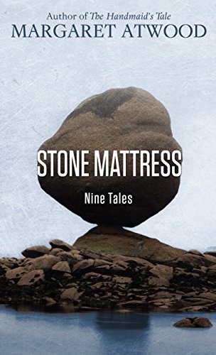 Stone Mattress: Nine Tales