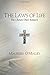 The Laws of Life The Chosen One's Answers by Maureen O'Malley