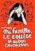 Ma famille, le collège et autres cauchemars
