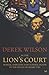In The Lion's Court: Power, Ambition and Sudden Death in the Reign of Henry VIII