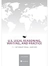 U.S. Legal Reasoning, Writing, and Practice for International Lawyers