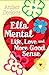 Ella Mental: Love, Life and...