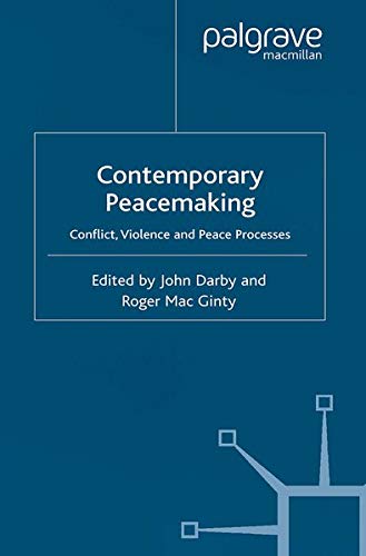 Contemporary Peacemaking: Conflict, Violence, and Peace Processes (Kindle Edition)