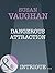 Dangerous Attraction