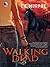 Walking Dead (Walker Papers, #4)