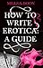 How to Write Erotica: A Mills & Boon Guide