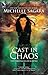 Cast in Chaos (Chronicles of Elantra, #6)