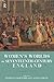 Women's Worlds in Seventeenth Century England by Patricia Crawford