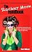 The Slacker Mom Handbook: A...