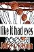 Like It Had Eyes