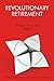 Revolutionary Retirement by Catherine Allen