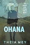 Ohana: One Woman's Battle With Love, Death, & Destiny