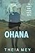 Ohana by Theia Mey