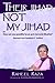Their Jihad NOT My Jihad by Raheel Raza