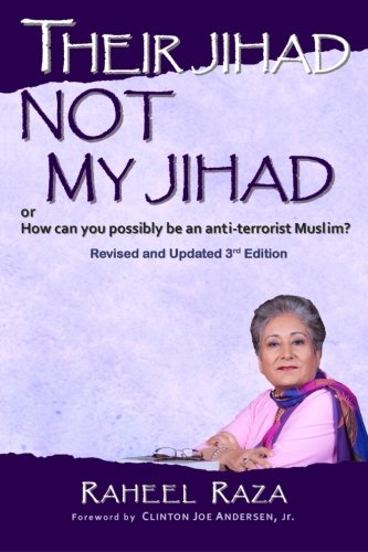 Their Jihad NOT My Jihad: Or How Can You Possibly be an Anti-Terrorist Muslim? (Paperback)