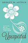 Unexpected: How to Be An Amazing Teen Mom