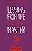 Lessons from the F*%#ing Master (LFM)