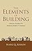 The Elements of Building: A...