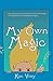 My Own Magic