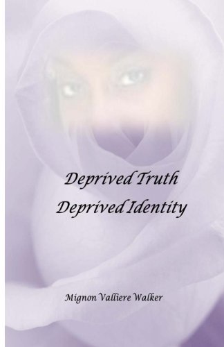 Deprived Truth, Deprived Identity (Paperback)