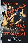 All the Romance A Man Can Stomach All the Romance A Man Can Stomach