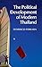 The Political Development of Modern Thailand