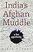India's Afghan Muddle