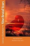 Nine Brutal Years by Leesia Champion