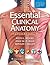 Moore Essential Clinical Anatomy [with Moore's Clinical Anatomy Review]